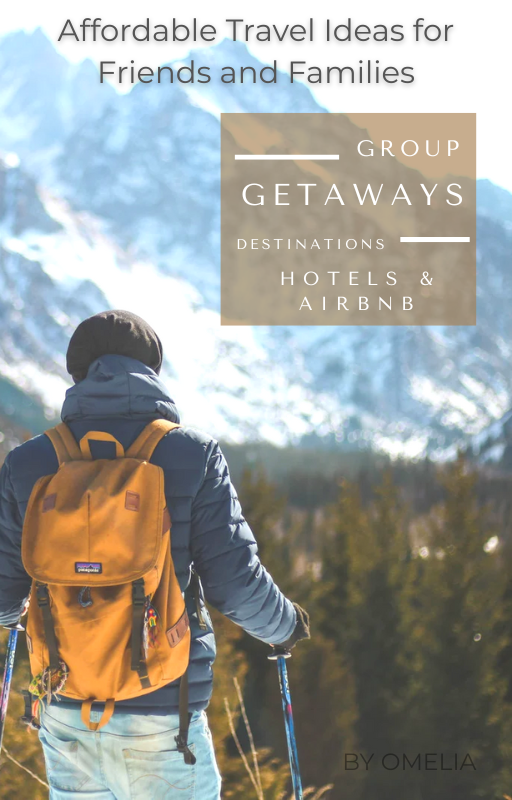 Group Getaways: Affordable Travel Ideas for Friends and Families